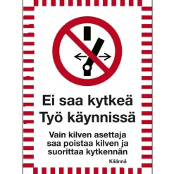 Outlet Merkintäkilpi "Ei saa kytkeä työ käynnissä", 15x20cm Kyltit Ja Varoitustarrat
