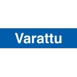 Merkintäkilpi "Varattu", 20x5cm*Suomen Turvakauppa New